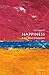 Happiness: A Very Short Introduction (Very Short Introductions) by Daniel M. Haybron (2013-08-29)