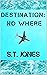 Destination: Nowhere