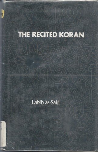Recited Koran: A History of the First Recorded Version (Hardcover)