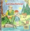 Let's go fishing! (A Big little golden book)
