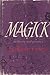 Magick: in Theory and Practice
