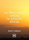 Un libro corto sobre la oración eficaz (Spanish Edition)