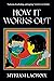 How It Works Out by Myriam Lacroix