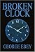 Broken Clock by George Ebey (2004-09-08)