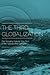 The Third Globalization : Can Wealthy Nations Stay Rich in the Twenty-First Century? (Paperback)--by Dan Breznitz [2013 Edition]