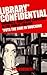 Library Confidential: Oddballs, Geeks, and Gangstas in the Public Library by Don Borchert (2007-11-08)