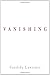 Vanishing by Candida Lawrence (2009-06-03)