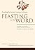 Feasting on the Word— Year B, Volume 4: Season After Pentecost 2 (Proper 17-Reign of Christ)