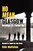 No Mean Glasgow: Revelations of a Gorbals Guy by Colin MacFarlane (2008-09-04)