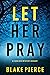 Let Her Pray (Fiona Red #11)