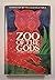 Zoo of the Gods: Animals in Myth, Legend, & Fable