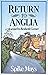 Return to Anglia