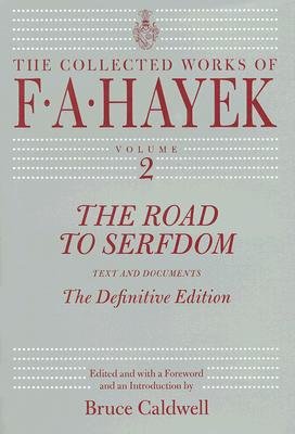 The Road to Serfdom: Text and Documents--The Definitive Edition [ROAD TO SERFDOM] [Hardcover]