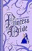 PRINCESS BRIDE by WILLIAM GOLDMAN