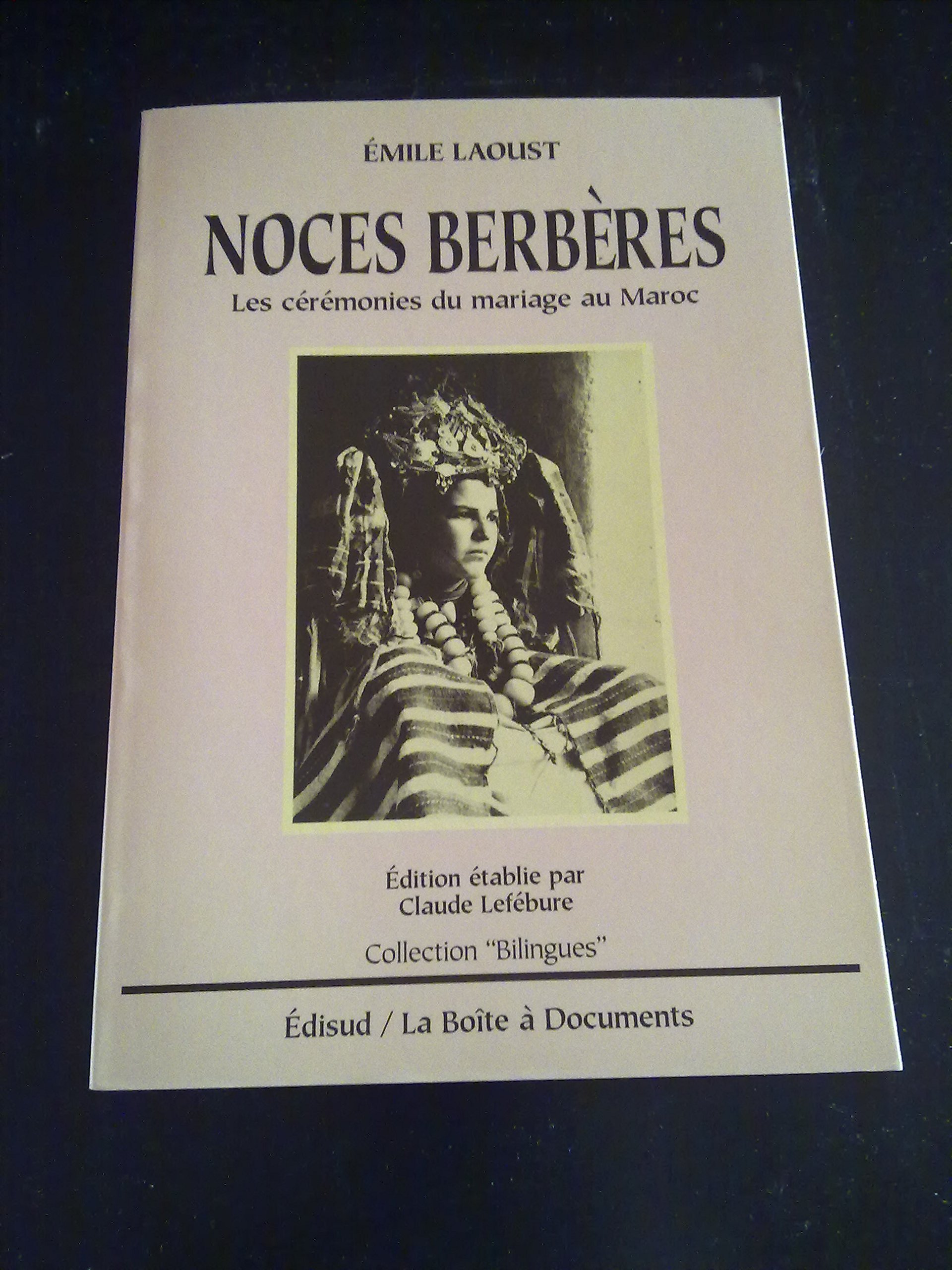 Noces berbères: les cérémonies du mariage au Maroc (Paperback)