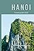 Hanoi Travel Guide 2023: Na...