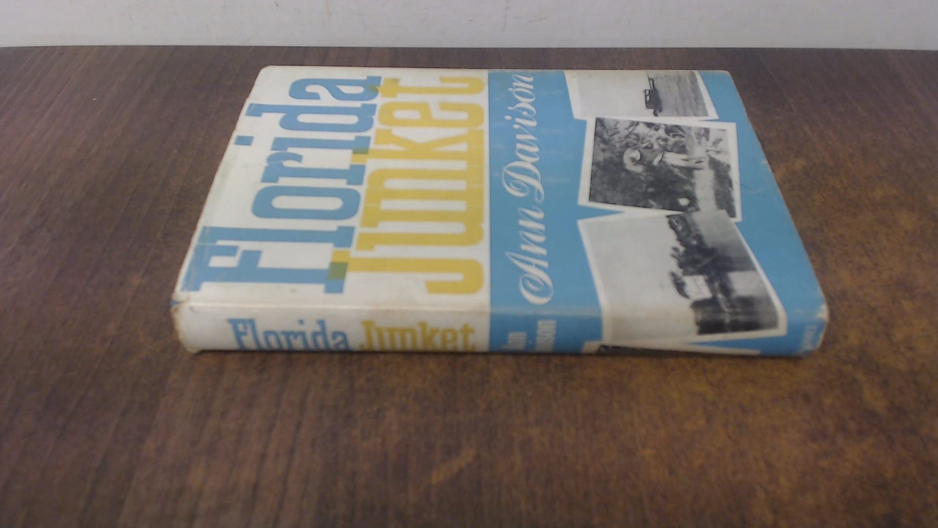 Florida Junket. The Story Of A Shoestring Cruise (Hardcover)
