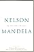 Nelson Mandela: In His Own Words