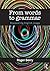 From Words to Grammar: Discovering English Usage by Roger Berry (2015-06-19)