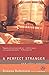 A Perfect Stranger by Roxana Robinson