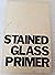 Stained Glass Primer
