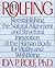 Rolfing: Reestablishing the Natural Alignment and Structural Integration of the Human Body for Vitality and Well-Being Paperback October 1, 1989