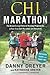By Danny Dreyer Chi Marathon: The Breakthrough Natural Running Program for a Pain-Free Half Marathon and Marathon (Original)