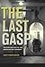 The Last Gasp: The Rise and...