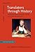 Translators through History: Revised edition (Benjamins Translation Library) (2012-07-05)