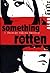 Something Rotten : A Horatio Wilkes Mystery
