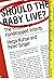 Should the Baby Live?: The ...
