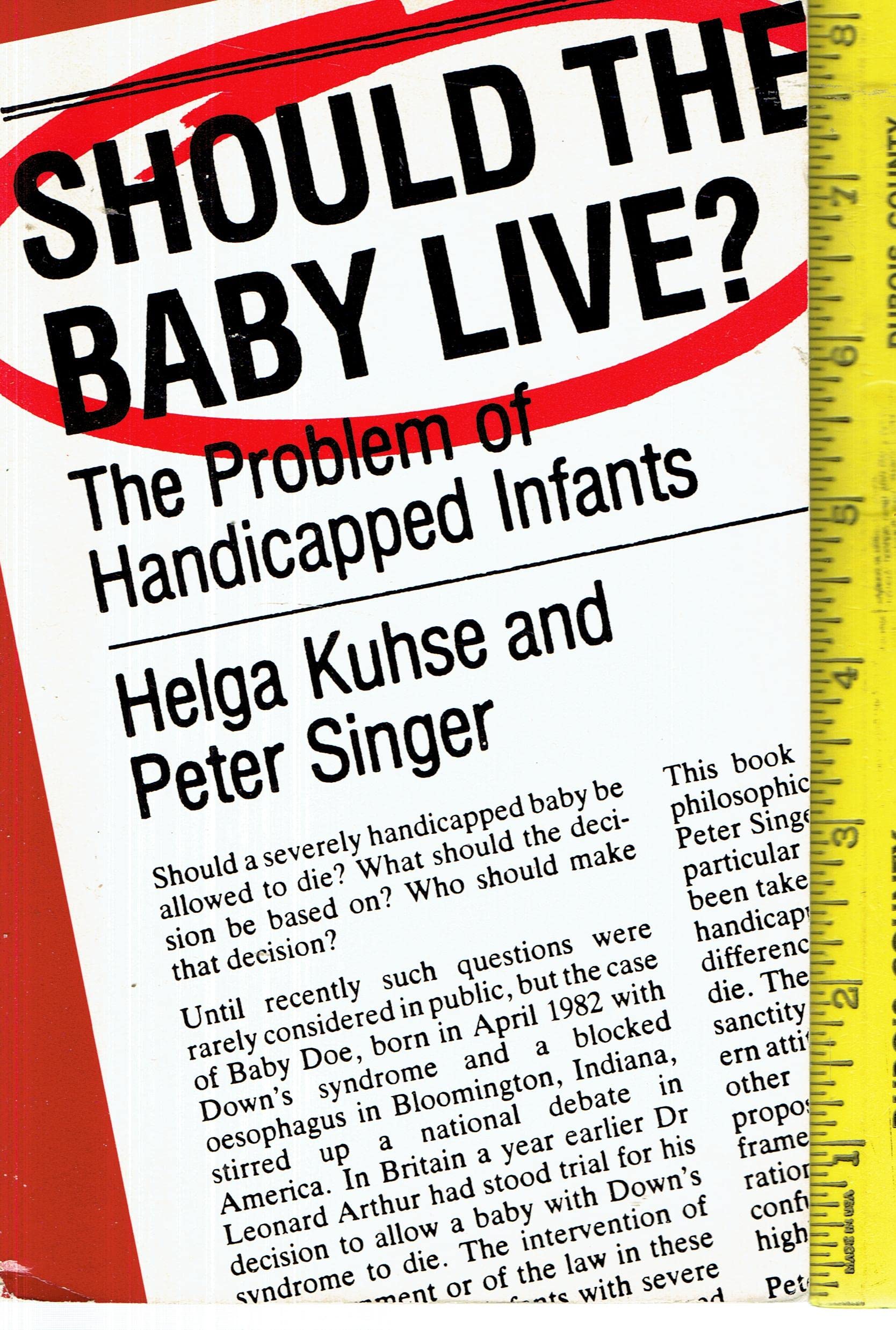 Should the Baby Live?: The Problem of Handicapped Infants (Studies in Bioethics)
