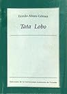 Tata Lobo (Yucatán, raíces y expresión de su identidad) (Spanish Edition)