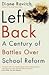 Left Back : A Century of Battles Over School Reform