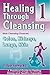 Healing Through Cleansing Book 1 by Yakov Koyfman