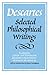 Descartes: Selected Philosophical Writings by Ren Descartes(1988-02-26)