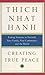 Creating True Peace by Thich Nhat Hanh. (Free Press,2003) [Hardcover]
