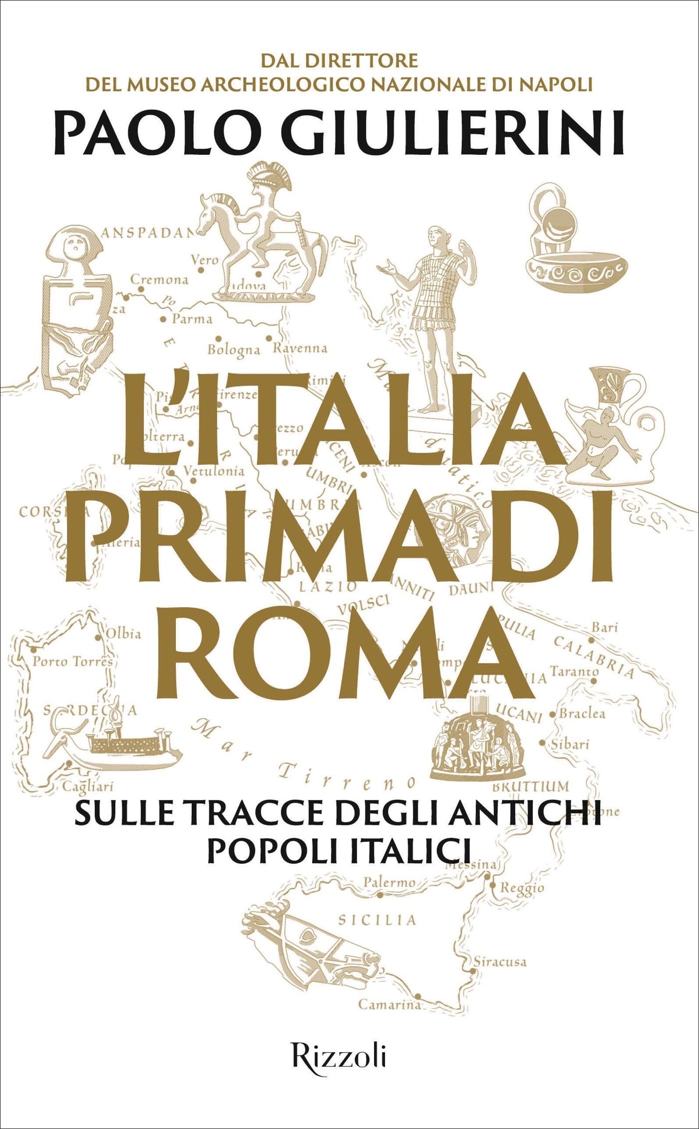 L'Italia prima di Roma: Sulle tracce degli antichi popoli italici (Italian Edition)