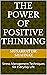 The Power of Positive Thinking: Stress Management Techniques for Everyday Life