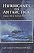 Hurricanes to Antarctica by Alfred Fowler