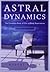 Astral Dynamics: The Complete Book of Out-Of-Body Experiences by Robert Bruce (2009-10-09)