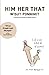 Him Her That by Ponnimit, W...