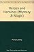Heroes and Heroines (Mystery & Magic) by Molly Perham (1995-08-06)