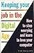 Keeping Your Job in the Dig...