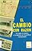 El cambio, con razón: Lo vi...