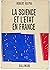 LA SCIENCE ET L'ETAT EN FRANCE