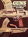 Guns and How They Work