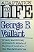 Adaptation to Life by George E. Vaillant (25-Oct-1990) Paperback