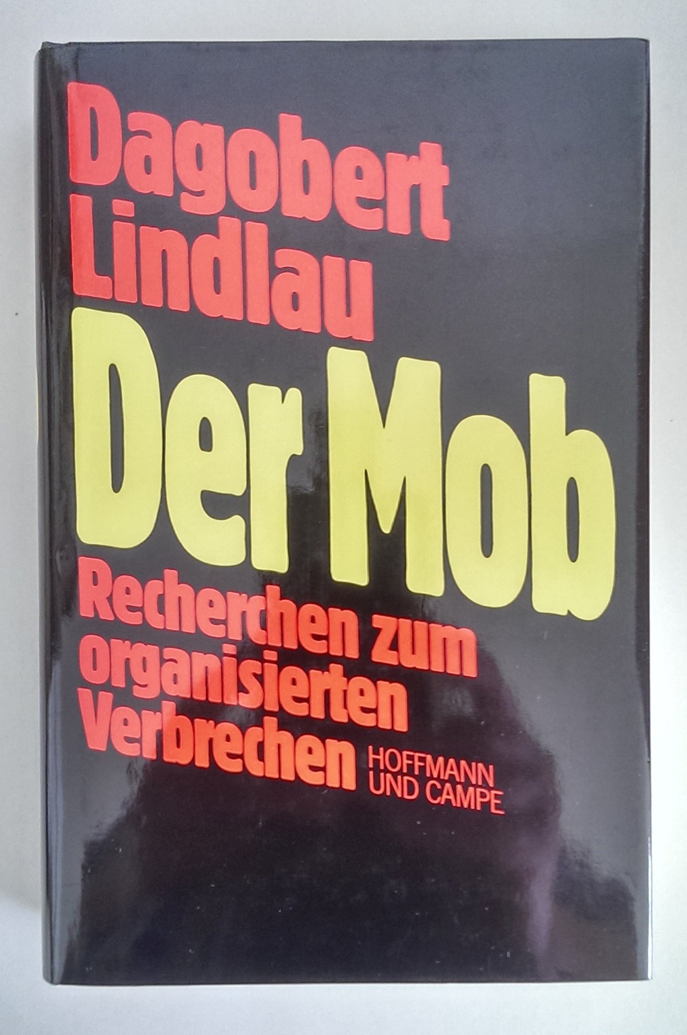Der Mob: Recherchen Zum Organisierten Verbrechen (Unknown Binding)
