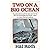 Two on a Big Ocean The Story of the First Circumnavigation of the Pacific Basin
